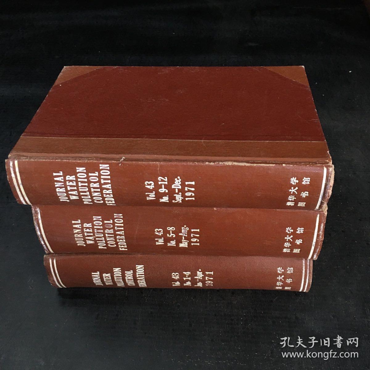 JOURNAL WATER POLLUTION CONTROL FEDERATION  Vol.43 No.1-4 Jan-Apr  +Vol43 No5-8 May-Aug+Vol43.No9-12 Sept-Dec 1971（水污染控制联合会杂志）月刊1-12合订本 3本合售英文版