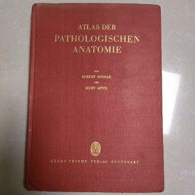 Atlas Der Pathologischen Anatomie : Eine Sammlung Typischer Krankheitsbilder Der Menschlichen Organe 病理解剖学