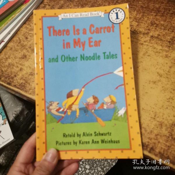 There Is a Carrot in My Ear and Other Noodle Tales (I Can Read, Level 1) 胡萝卜在我的耳朵里 英文原版