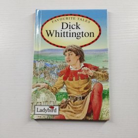 Favourite Tales: Dick Whittington《經典故事：迪克·惠廷頓》兒童繪本、改編自英國傳統民間故事，講述少年迪克·惠廷頓前往倫敦闖蕩，在貓的幫助等機緣下，憑借勇氣與努力獲得成功的勵志冒險故事，傳遞奮斗、機遇等積極主題。