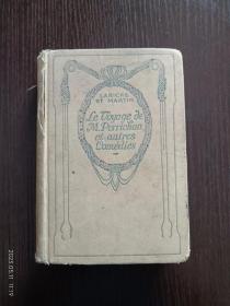 法文原版 法语 E. Labiche Ed. Martin ： le voyage de monsieur perrichon  布面精装1933年版本 含四部戏剧 la poudre aux yeux