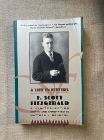 F. Scott Fitzgerald: A Life in Letters: A New Collection 菲茨杰拉德书信集【英文版，第一次印刷】