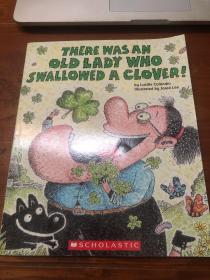 THERE WAS AN OLD LADY WHO SWALLOWED A CLOVER！