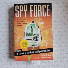 32开英文原版 Spy force ：Mission ：In search of the time and space machine