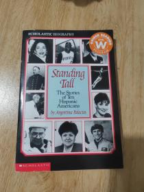 standing tall the stories of ten Hispanic Americans by Argentina palacios