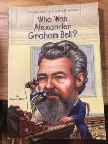 英文原版 谁是亚历山大·格雷厄姆·贝尔 Who Was Alexander Graham Bell? Who Was/Is 系列中小学生课外读物 进口书籍人物传记