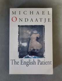 The English Patient. By Michael Ondaatje.《英国病人》，迈克尔·翁达杰著。