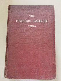 The corrosion handbook【1951年萬錩書局 布面精装 英文版 厚重冊】品相較好