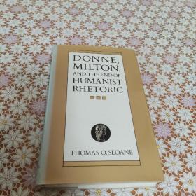 Donne, Milton, and the End of Humanist Rhetoric