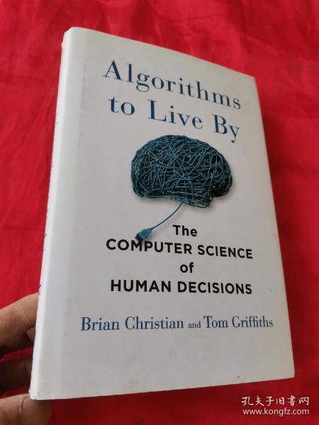 Algorithms to Live By：The Computer Science of Human Decisions