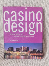 Casino design : Resorts, hotels, and themed entertainment spaces