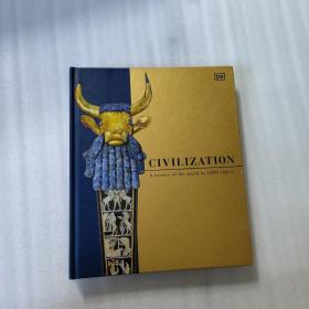 DK CIVILIZATION A HISTORY OF THE WORID IN 1000 OBJECTS