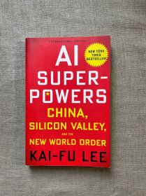 AI Superpowers: China, Silicon Valley, and the New World Order AI·未来 李开复【英文版】