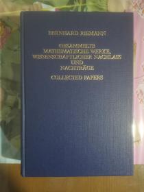 bernhard riemann Gesammelte Mathematische Werke, Wissenschaftlicher Nachlass und Nachträge - Collected Papers 黎曼全集 德文原版 Springer 1990版 布面精装 保存相当好