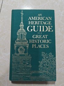 AN AMERICAM HERITACE GUIDE CREAT HISTORIC PLACES