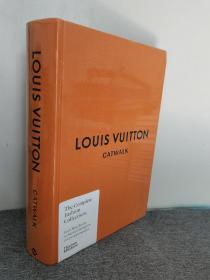 LOUIS VUITTON CATWALK: LV路易威登T台模特时尚服装秀The Complete Fashion Collections LV时尚服装摄影画册