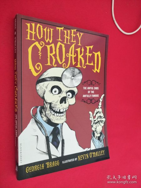 How They Croaked——The Awful Ends of The Awfully Famous