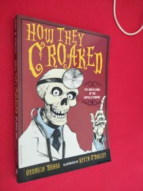 How They Croaked——The Awful Ends of The Awfully Famous