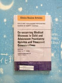 Clinics Review Articles : Co-occurring Medical lllnesses in Child and Adolescent Psychiatry:Updates and Treatment Considerations【全新未开封】