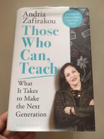 Those Who Can, Teach－What it takes to make the next generation by ANDRIA ZAFIRAKOU (WINNER OF THE GLOBAL TEACHER PRIZE)