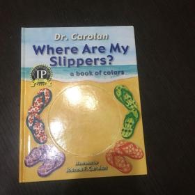 WHERE ARE MY SLIPPERS？a book of colors 无光盘，外文原版