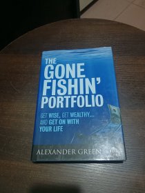 The Gone Fishin' Portfolio: Get Wise Get Wealthy【精装 外文原版】