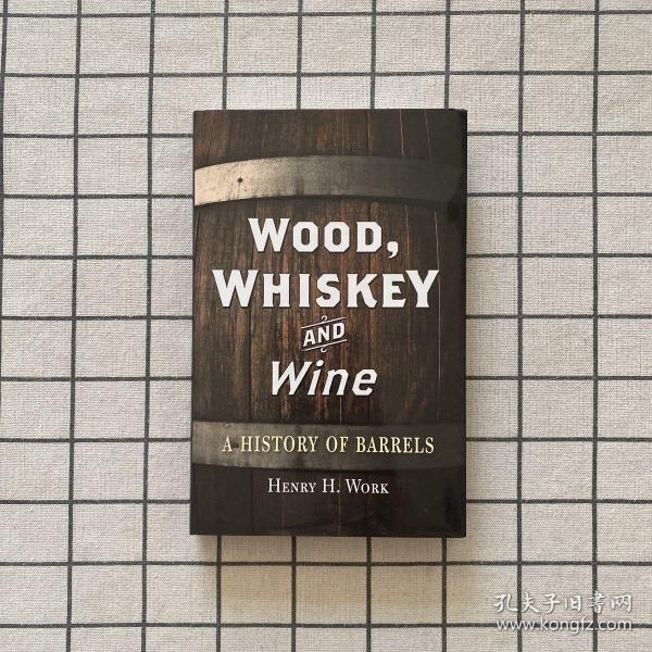 Wood,Whiskey and Wine《木材，威士忌和葡萄酒》