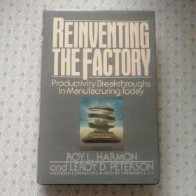 Reinventing The Factory     Roy L. Harmon                 Leroy D.Peterson  英语进口原版精装