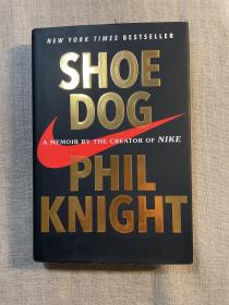 Shoe Dog：A Memoir by the Creator of Nike