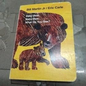 Baby Bear, Baby Bear, What Do You See? [Board Book][熊宝宝，熊宝宝，你看到了什么？]