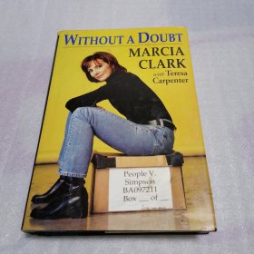 WITHOUT A DOUBT MARCIA CLARK with Teresa Carpenter People V Simpson BA097211 Box ___o