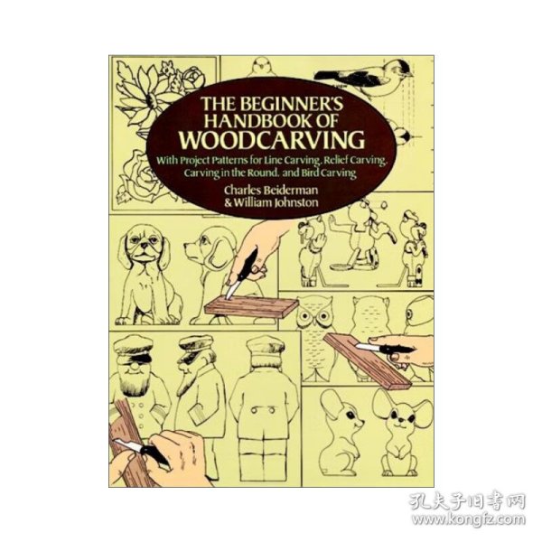 The Beginner's Handbook of Woodcarving 木雕初学者手册 线雕 浮雕 雕鸟 技巧指南 Charles Beiderman