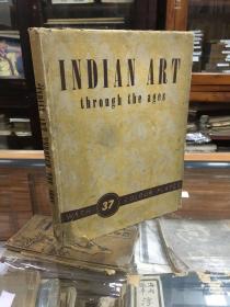 Indian Art through the Ages    revised and enlarged    by Anonymous  精装  历代印度艺术 1951年出版