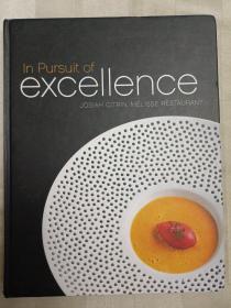 In Pursuit of excellence  JOSIAH CITRIN, MÉLISSE RESTAURANT (追求卓越JOSIAH CITRIN，MÉLISSE餐厅)(西餐，法餐，法国菜，创意菜。封底及四角有磨损。请谨慎下单.售后不退）