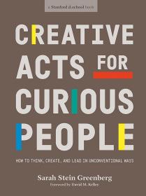 Creative Acts For Curious People  好奇的人的创造性行为：如何以非常规的方式思考