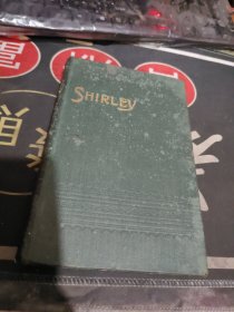 早期外文原版::SHIRLEY谢雷 【 19 ？？？？年 、 品相 不错】 32开布精装 78