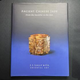 J J LALLY 中国玉器 Ancient Chinese Jade 蓝理捷 2016年 高古玉