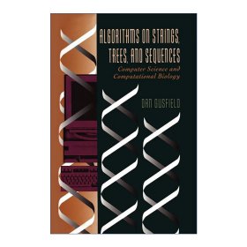 Algorithms on Strings, Trees, and Sequences 字符串、树与序列的算法 Dan Gusfield 精装