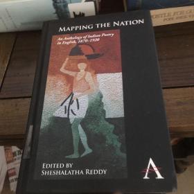 Mapping the nation : an anthology of Indian poetry in English 1870-1920 印度英语诗歌选集
