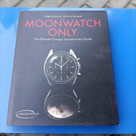 Moonwatch Only: The Ultimate Omega Speedmaster Guide