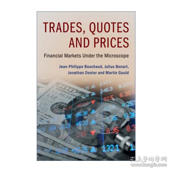 Trades, Quotes and Prices：Financial Markets Under the Microscope