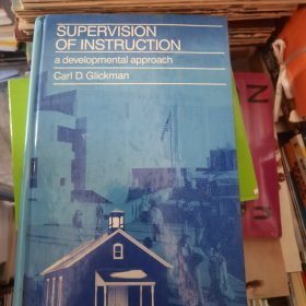 Supervision of instruction a developmental approach