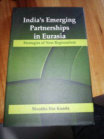 INDIA'S EMERGING PARTNERSHIPS IN EURASIA (印度在欧亚大陆的新兴伙伴关系)