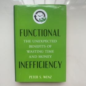 Functional Inefficiency  The Unexpected Benefits