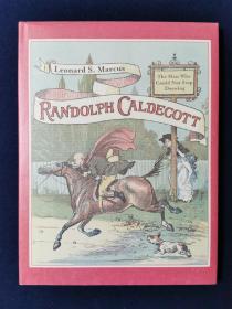 Randolph Caldecott: The Man Who Could Not Stop Drawing，绘本鼻祖：凯迪克先生