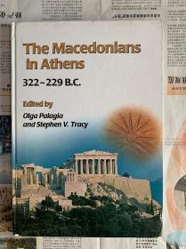 The Macedonians in Athens, 322-229 B.C（马其顿人在雅典）研究文集