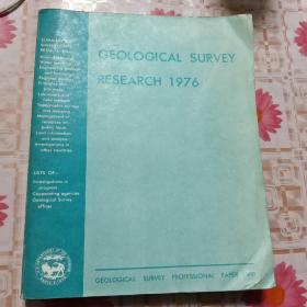 GEOLOGICAL SURVEY
RESEARCH 1976【
地质调查研究1976
】英文原版（地质调查专业论文1000篇
）