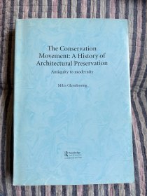 The conservation movement: a history of architectural preservation