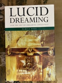 Lucid Dreaming AND THE ART OF DREAMING CREATIVELY