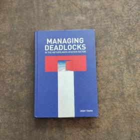 MANAGING DEADLOCKS IN THE NETHERLANDS AVIATION SECTOR